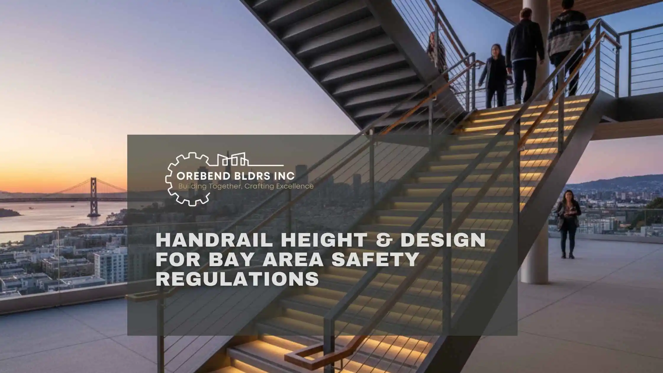 Handrail Height & Design for Bay Area Safety Regulations