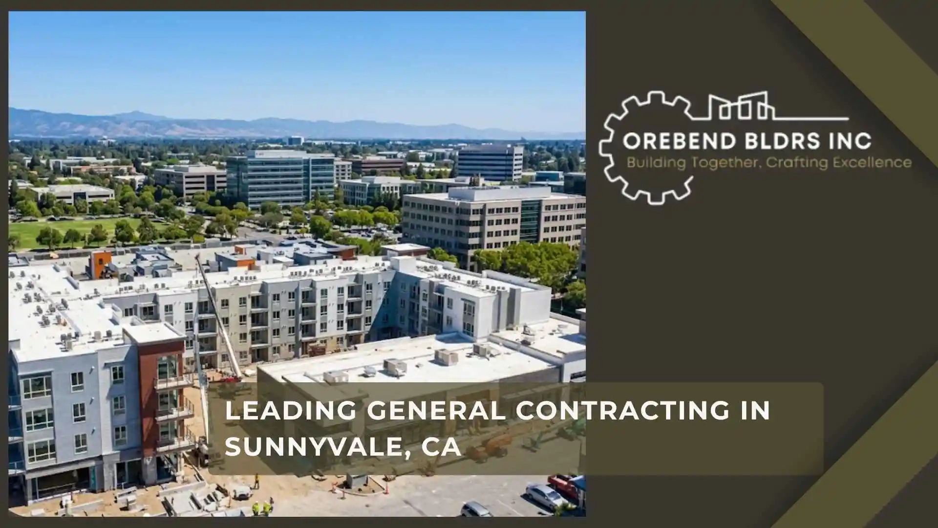 Leading General Contracting in Sunnyvale, CA