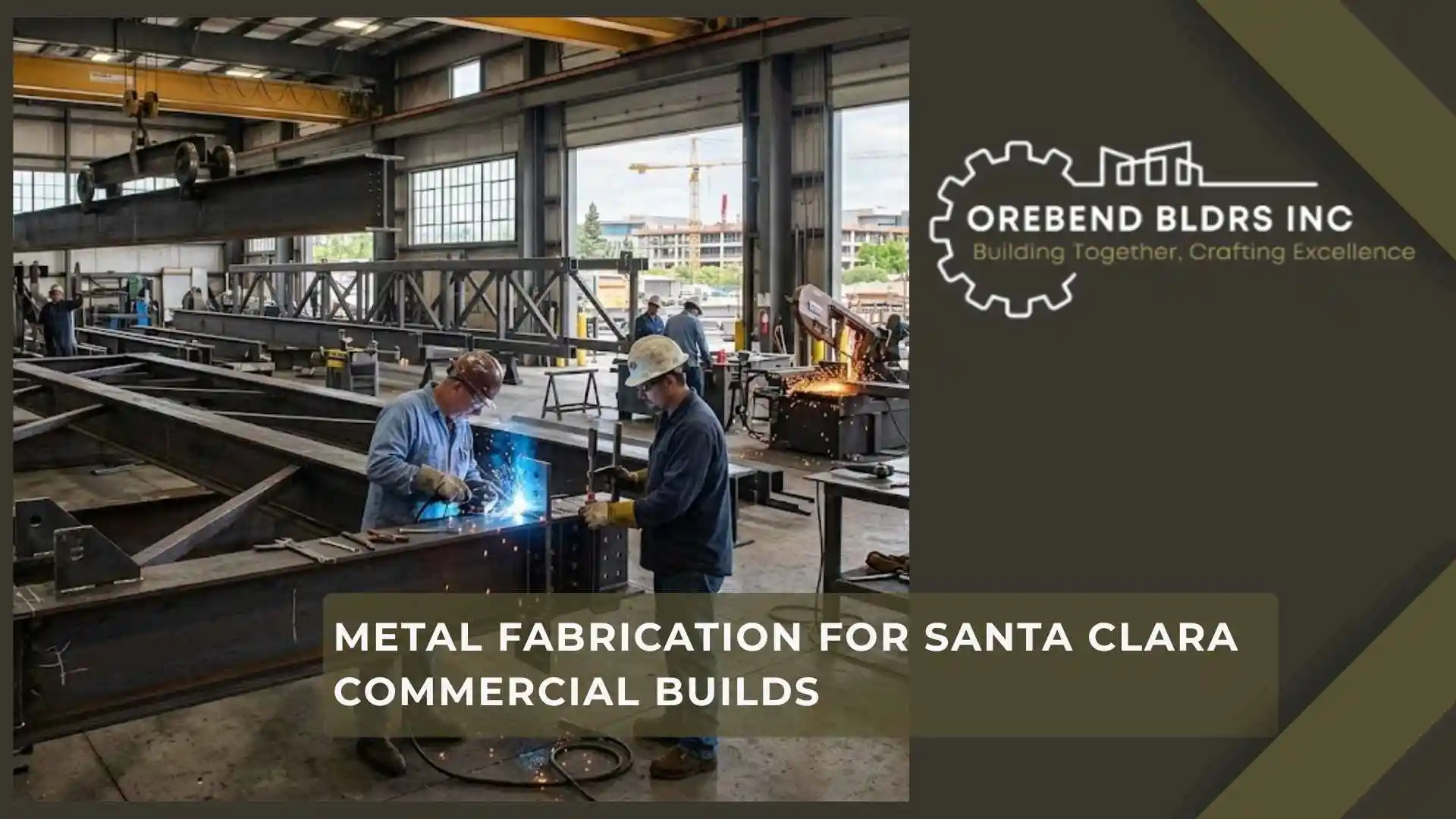 Metal Fabrication for Santa Clara Commercial Builds