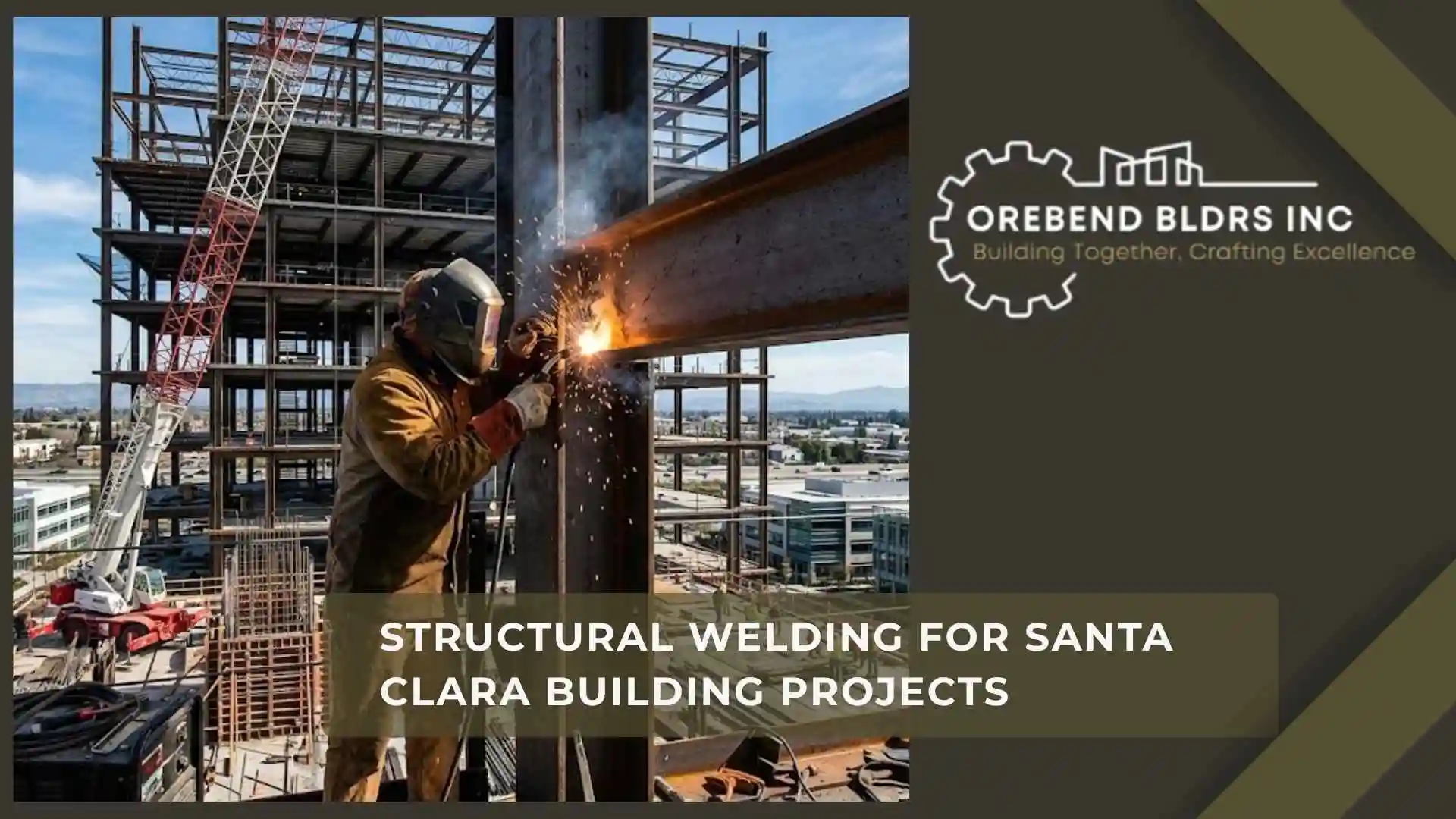 Structural Welding for Santa Clara Building Projects