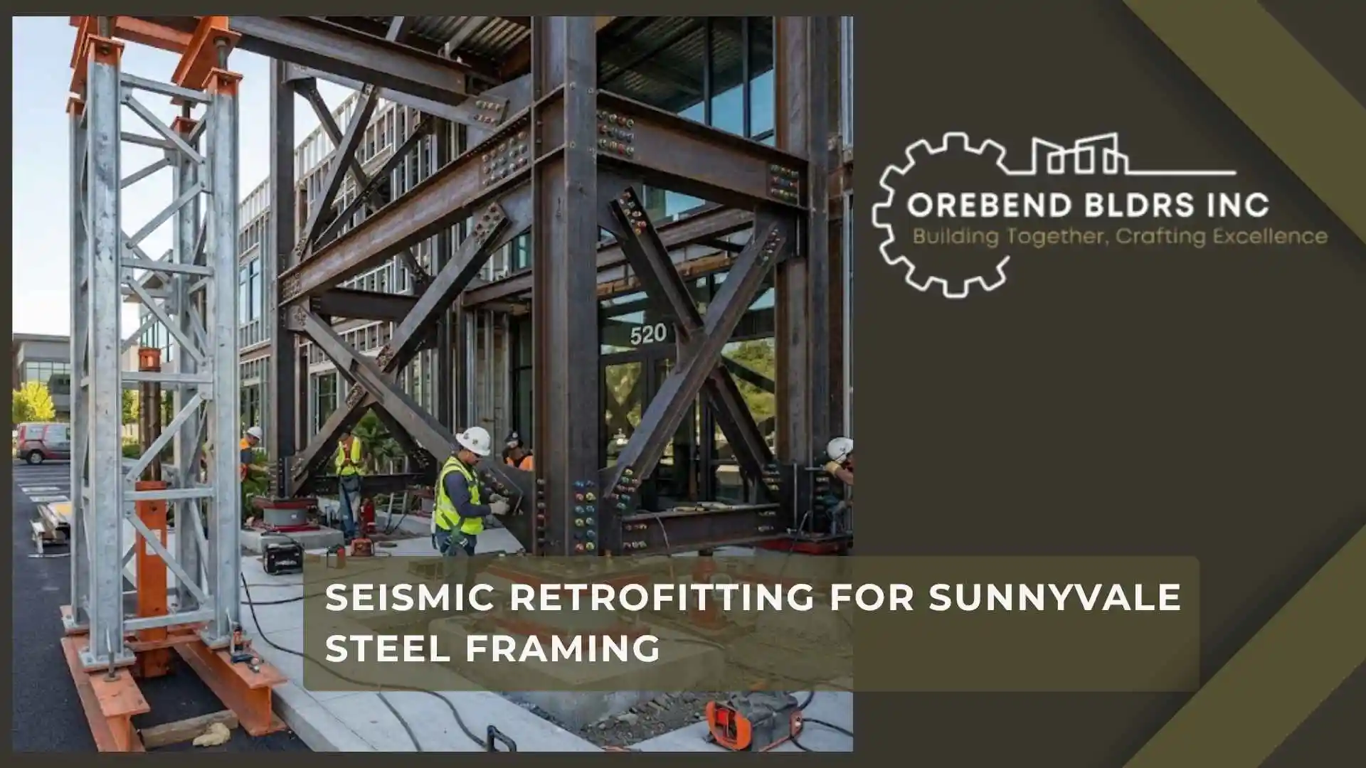 Seismic retrofitting for Sunnyvale Steel Framing