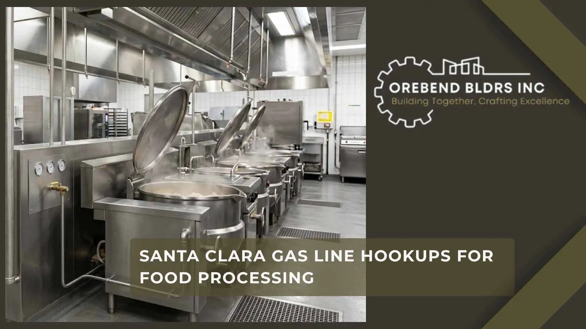 Santa Clara Gas Line Hookups for Food Processing