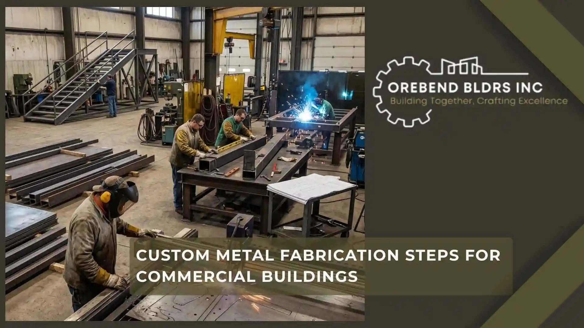 Custom Metal Fabrication Steps for Commercial Buildings
