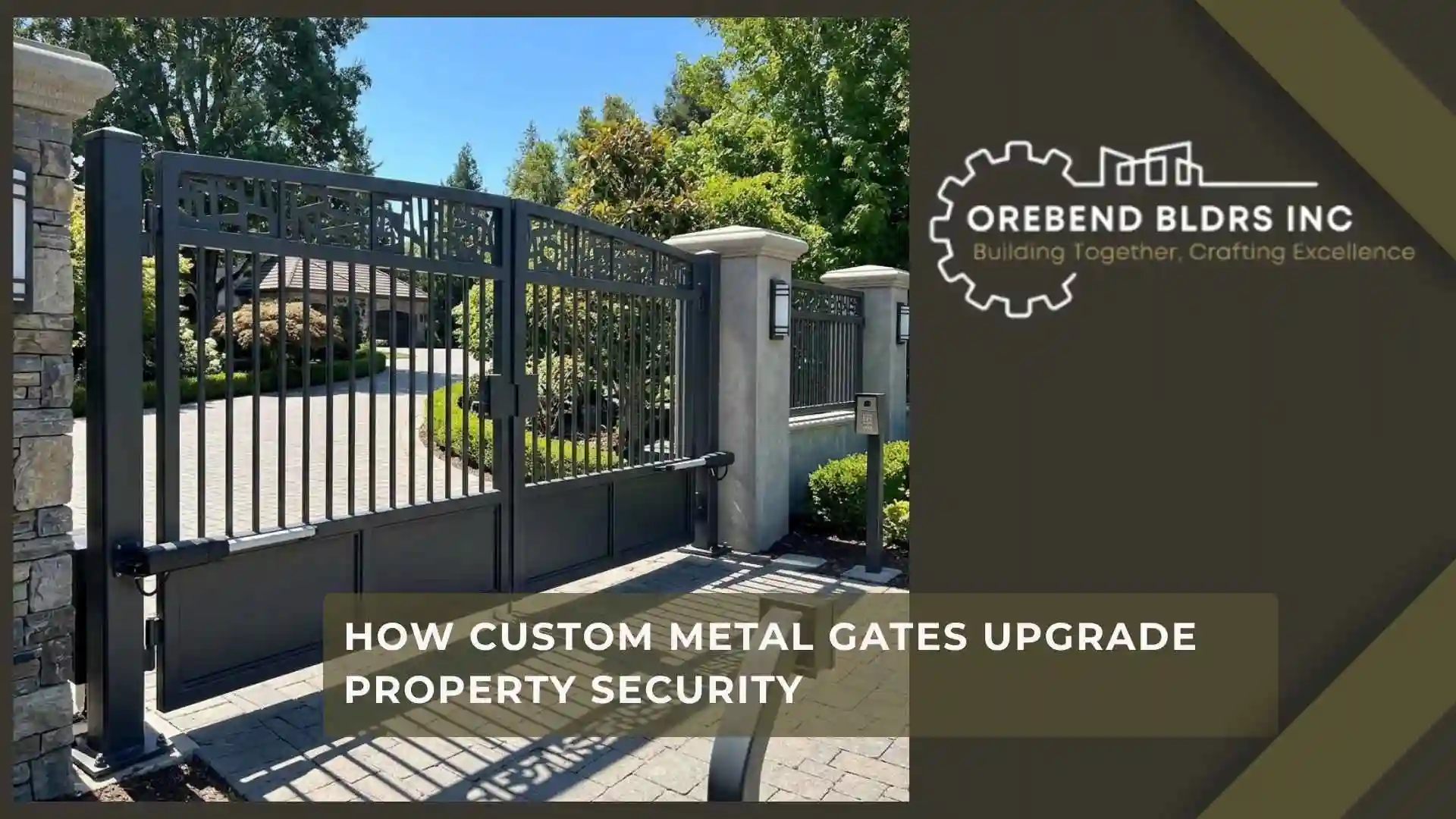 How Custom Metal Gates Upgrade Property Security